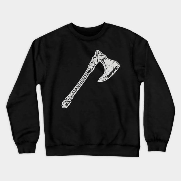 Dream Manhunt Axe Crewneck Sweatshirt by groovywindbag